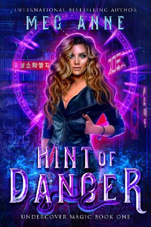 [Undercover Magic 01] • Hint of Danger (Undercover Magic Book 1)